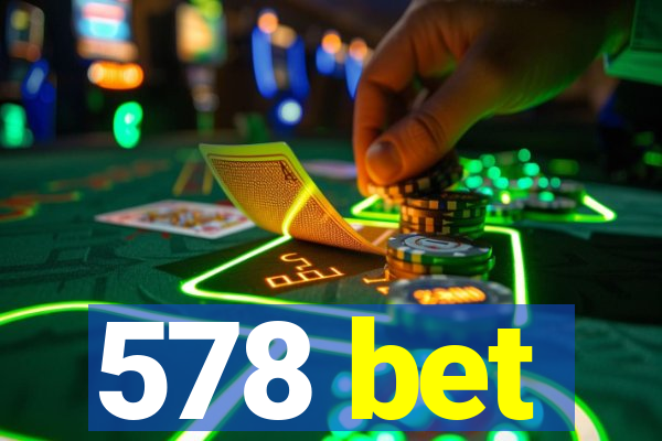 578 bet